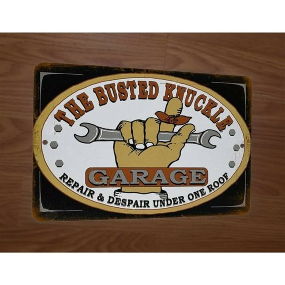 The Busted Knuckle Garage Repair and Despair Under One Roof 8x12 Metal Wall Sign